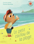 Couverture Le petit caillou de la plage ()