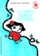 Couverture Le petit monde de Miki (Chiaki Miyamoto,Dominique Vochelle)