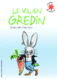 Couverture Le vilain gredin (Jeanne Willis)