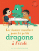 Couverture Les bonnes manières pour les petits dragons à l'école (Caryl Hart)
