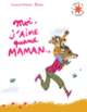 Couverture Moi, j'aime quand maman... (Arnaud Alméras)