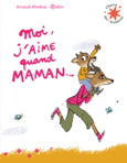 Couverture Moi, j'aime quand maman... ()