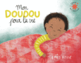 Couverture Mon doudou pour la vie () Couverture Mon doudou pour la vie ()