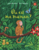 Couverture Où est ma maman ? (Julia Donaldson)