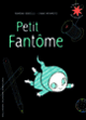 Couverture Petit Fantôme (Ramona Badescu,Chiaki Miyamoto)