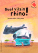 Couverture Quel vilain rhino! (Jeanne Willis)
