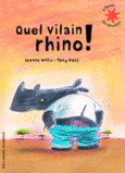 Couverture Quel vilain rhino! ()
