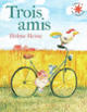 Couverture Trois amis (Helme Heine)