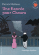 Couverture Une fiancée pour Choura (Patrick Modiano)