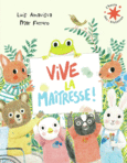 Couverture Vive la maîtresse ! ()