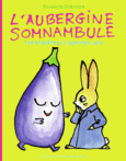Couverture L'aubergine somnambule ()