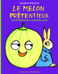 Couverture Le melon prétentieux ()