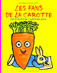 Couverture Les fans de la carotte (Bénédicte Guettier)