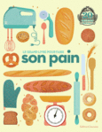 Couverture Le grand livre pour faire son pain ()