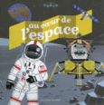 Couverture Au cœur de l'espace ()