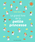 Couverture Le grand livre de la petite princesse ()