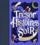 Couverture Le Trésor des histoires à lire le soir (Collectif(s) Collectif(s))