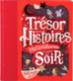 Couverture Le trésor des histoires merveilleuses à lire le soir (Collectif(s) Collectif(s))