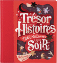Couverture Le trésor des histoires merveilleuses à lire le soir ()