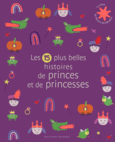 Couverture Les 15 plus belles histoires de princes et de princesses () Couverture Les 15 plus belles histoires de princes et de princesses ()