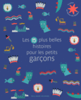 Couverture Les 15 plus belles histoires pour les petits garçons ()