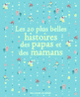 Couverture Les 20 plus belles histoires des papas et des mamans (Collectif(s) Collectif(s))