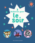 Couverture 3 histoires pour le soir (,Collectif(s) Collectif(s),Bénédicte Guettier,Stephen Savage)