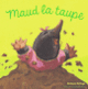 Couverture Maud la taupe (Antoon Krings)
