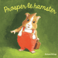 Couverture Prosper le hamster ()