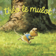 Couverture Théo le mulot ()