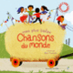 Couverture Mes plus belles chansons du monde entier (Collectif(s) Collectif(s))