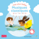 Couverture Mes plus belles musiques classiques pour les petits (Collectif(s) Collectif(s))