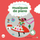 Couverture Mes plus belles musiques de piano pour les petits (Collectif(s) Collectif(s))