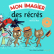Couverture Mon imagier des récrés ()