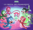 Couverture Le cristal des Pyjamasques ()