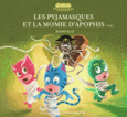 Couverture Les Pyjamasques et la momie d'Apophis ()