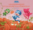 Couverture Les Pyjamasques et la soupe à la citrouille ()
