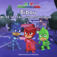 Couverture Bibou et le train supersonique ()