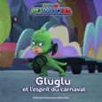 Couverture Gluglu et l'esprit du carnaval ()
