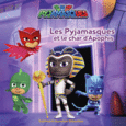 Couverture Les Pyjamasques et le char d'Apophis ()