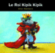 Couverture Le Roi Kipik Kipik (Alex Sanders)