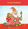 Couverture Le Roi NoëlNoël () Couverture Le Roi NoëlNoël ()