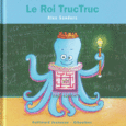 Couverture Le Roi Tructruc () Couverture Le Roi Tructruc ()