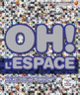 Couverture Oh! L'espace (Carole Scott)