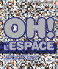 Couverture Oh! L'espace ()