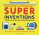 Couverture Super Inventions (Nancy Dickmann)