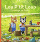 Couverture Lou P'tit Loup protège sa forêt (Antoon Krings)