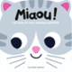 Couverture Miaou ! Les sons de mes animaux préférés (Caroline Dall'Ava)