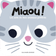 Couverture Miaou ! Les sons de mes animaux préférés () Couverture Miaou ! Les sons de mes animaux préférés ()