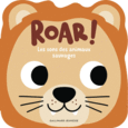 Couverture Roar ! Les sons des animaux sauvages () Couverture Roar ! Les sons des animaux sauvages ()